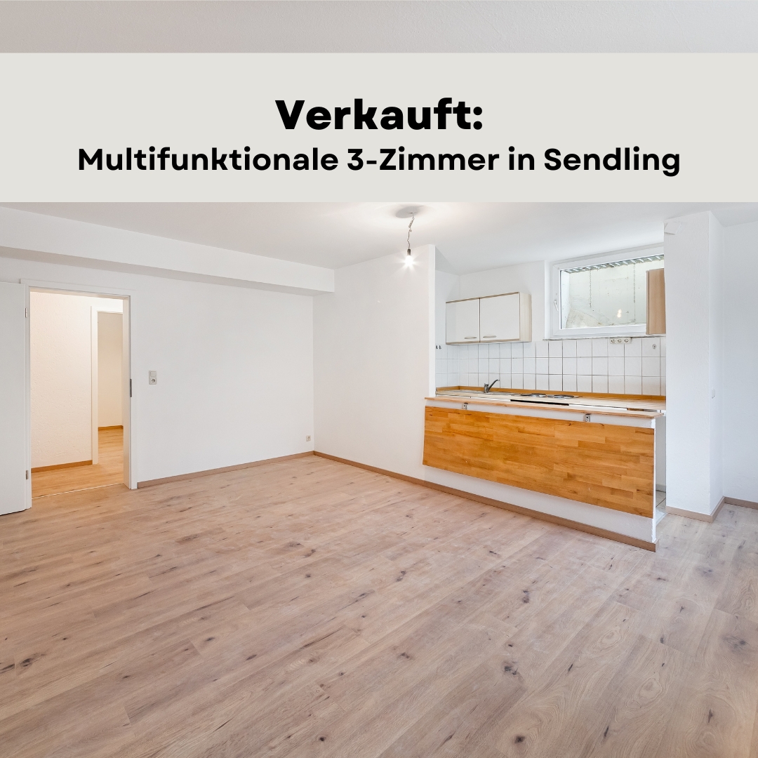 Verkauft Multifunktionale 3-Zimmer in Sendling München Wandl.Immobilien München