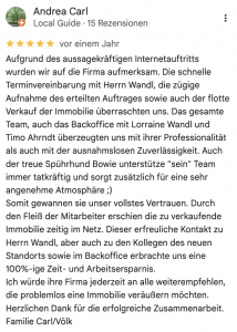 Aufgrund des aussagekräftigen Internetauftritts wurden wir auf die Firma aufmerksam. Die schnelle Terminvereinbarung mit Herrn Wandl, die zügige Aufnahme des erteilten Auftrages sowie auch der flotte Verkauf der Immobilie überraschten uns. Das gesamte Team, auch das Backoffice mit Lorraine Wandl und Timo Ahrndt überzeugten uns mit ihrer Professionalität als auch mit der ausnahmslosen Zuverlässigkeit. Auch der treue Spührhund Bowie unterstütze "sein" Team immer tatkräftig und sorgt zusätzlich für eine sehr angenehme Atmosphäre ;) Somit gewannen sie unser vollstes Vertrauen. Durch den Fleiß der Mitarbeiter erschien die zu verkaufende Immobilie zeitig im Netz. Dieser erfreuliche Kontakt zu Herrn Wandl, aber auch zu den Kollegen des neuen Standorts sowie im Backoffice erbrachte uns eine 100%-ige Zeit- und Arbeitsersparnis. Ich würde ihre Firma jederzeit an alle weiterempfehlen, die problemlos eine Immobilie veräußern möchten. Herzlichen Dank für die erfolgreiche Zusammenarbeit. Familie Carl/Völk