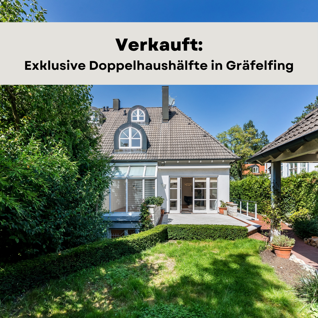 Wandl.Immobilien Matthias Wandl Immobilienmakler München Verkauft: Exklusive Doppelhaushälfte in Gräfelfing München